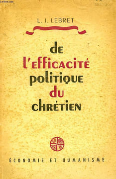 DE L'EFFICACITE POLITIQUE DU CHRETIEN. LEBRET L.-J.