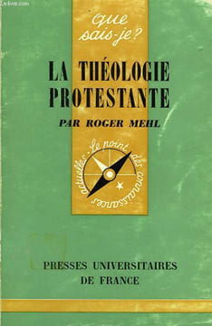LA THEOLOGIE PROTESTANTE. MEHL ROGER