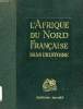 L'AFRIQUE DU NORD FRANCAISE DANS L'HISTOIRE. ALBERTINI E., MARCAIS G., YVER G.