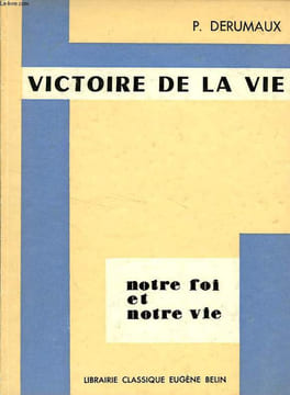VICTOIRE DE LA VIE, CLASSE DE 3e. DERUMAUX PIERRE