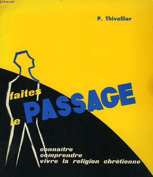 FAITES LE PASSAGE !. THIVOLLIER P.