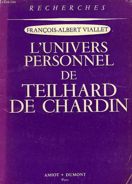 L'UNIVERS PERSONNEL DE TEILHARD DE CHARDIN. VIALLET FRANCOIS-ALBERT