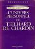 L'UNIVERS PERSONNEL DE TEILHARD DE CHARDIN. VIALLET FRANCOIS-ALBERT