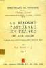 LA REFORME PASTORALE EN FRANCE AU XVIIe SIECLE, TOME I, RECHERCHES SUR LA TRADITION PASTORALE APRES LE CONCILE DE TRENTE. BROUTIN PAUL, S. J.