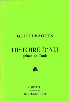 GUILLERAGUES, HISTOIRE D'ALI PRINCE DE TUNIS, NOUVELLE. TURBET-DELOF GUY