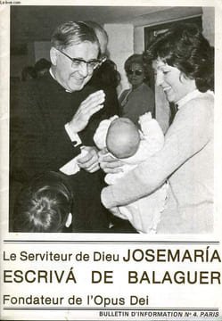 BULLETIN D'INFORMATION N° 4, LE SERVITEUR DE DIEU JOSEMARIA ESCRIVA DE BALAGUER, FONDATEUR DE L'OPUS DEI. COLLECTIF