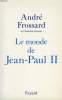 LE MONDE DE JEAN-PAUL II. FROSSARD ANDRE