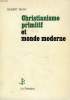 CHRISTIANISME PRIMITIF ET MONDE MODERNE. MURY GILBERT