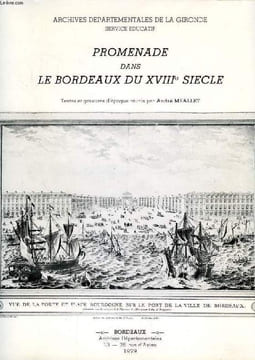 PROMENADE DANS LE BORDEAUX DU XVIIIe SIECLE. MEALLET ANDRE