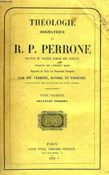 THEOLOGIE DOGMATIQUE DU R. P. PERRONE, RECTEUR DU COLLEGE ROMAIN DES JESUITES, 6 TOMES. PERRONE R. P.