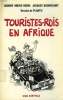 TOURISTES-ROIS EN AFRIQUE. MBAYE DIENG ISIDORE, BUGNICOURT JACQUES