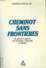 CHEMINOT SANS FRONTIERES, 50 ANS DE CARNETS DE VOYAGES A TRAVERS LE MONDE. FONTGALLAND BERNARD DE