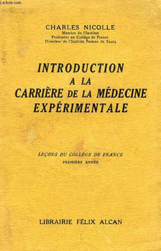 INTRODUCTION A LA CARRIERE DE LA MEDECINE EXPERIMENTALE. NICOLLE Charles