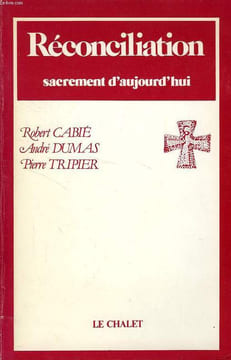 RECONCILIATION, SACREMENT D'AUJOURD'HUI. CABIE ROBERT, DUMAS ANDRE, TRIPIER PIERRE