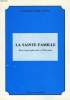 LA SAINTE FAMILLE, RECIT APOCRYPHE POUR LE XXIe SIECLE. LORENSSEN MARIE JOSEPH