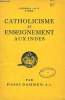 CATHOLICISME ET ENSEIGNEMENT AUX INDES. DAHMEN PIERRE, S. I.