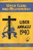 UNIO CLERI PRO MISSIONIBUS, LIBER ANNALIS 1940. COLLECTIF