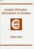 CENTRE D'ETUDES AFRICAINES ET ARABES, 1996-1997. COLLECTIF