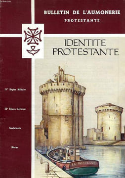BULLETIN DE L'AUMONERIE PROTESTANTE, IDENTITE PROTESTANTE. COLLECTIF