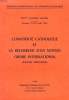 L'UNIVERSITE CATHOLIQUE ET LA RECHERCHE D'UN NOUVEL ORDRE INTERNATIONAL (RAPPORT THEMATIQUE). COLLECTIF