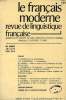 LE FRANCAIS MODERNE, 40e ANNEE, N&deg; 3, JUILLET 1972, REVUE DE LINGUISTIQUE FRANCAISE. COLLECTIF