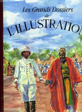 LES GRANDS DOSSIERS DE L'ILLUSTRATION, LES EXPEDITIONS AFRICAINES, HISTOIRE D'UN SIECLE, 1843-1944. COLLECTIF