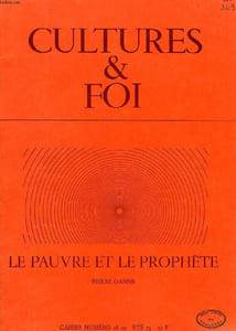 CULTURES & FOI, CAHIER N° 28-29, ETE 1973, LE PAUVRE ET LE PROPHETE