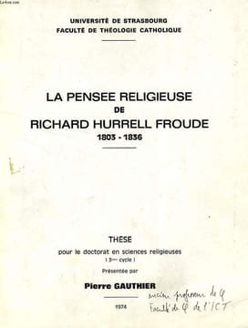 LA PENSEE RELIGIEUSE DE RICHARD HURRELL FROUDE, 1803-1836 (THESE). GAUTHIER PIERRE