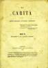 LA CARITA', (VOLUME IX) ANNO VI, QUADERNI V-VI, MAGG.-GIUG. 1870, RIVISTA RELIGIOSA, SCIENTIFICA, LETTERARIA. COLLECTIF