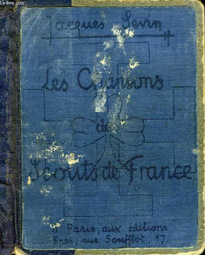 LES CHANSONS DES SCOUTS DE FRANCE. SEVIN JACQUES