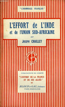 L'EFFORT DE L'INDE ET DE L'UNION SUD-AFRICAINE. CHAILLEY JOSEPH