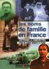 LES NOMS DE FAMILLE EN FRANCE, HISTOIRE ET ANECDOTES. MERGNAC MARIE-ODILE & ALII