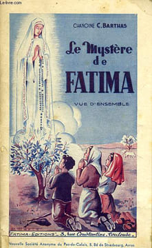 LE MYSTERE DE FATIMA (VUE D'ENSEMBLE). BRTHAS C.