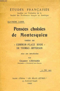 PENSEES CHOISIES DE MONTESQUIEU, TIREES DU 'COMMON-PLACE BOOK' DE THOMAS JEFFERSON. MONTESQUIEU, Par THOMAS JEFFERSON