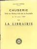 CAUSERIE FAITE AU ROTARY-CLUB DE LA ROCHELLE LE 18 MARS 1947 SUR LA LIBRAIRIE. MOREAU JEAN-HENRI