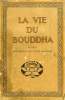 LA VIE DU BOUDDHA, D'APRES LES TEXTES DE L'INDE ANCIENNE. HEROLD A.-FERDINAND