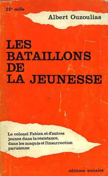 LES BATAILLONS DE LA JEUNESSE. OUZOULIAS ALBERT