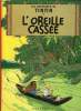 L'OREILLE CASSEE. HERGE