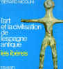 LES IBERES, ART ET CIVILISATION. NICOLINI GERARD