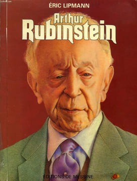 ARTHUR RUBINSTEIN, OU L'AMOUR DE CHOPIN. LIPMANN ERIC