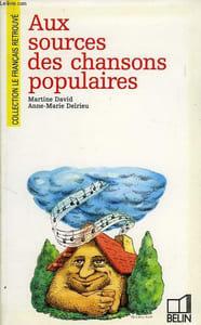 AUX SOURCES DES CHANSONS POPULAIRES