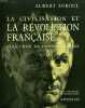 LA CIVILISATION ET LA REVOLUTION FRANCAISE, 1. LA CRISE DE L'ANCIEN REGIME. SOBOUL Albert