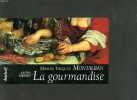 LA GOURMANDISE, DISCOURS DE ROBINSON SUR LA MORUE. VAZQUEZ MONTALBAN MANUEL