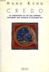 CREDO, LA CONFESSION DE FOI DES APOTRES EXPLIQUEE AUX HOMMES D'AUJOURD'HUI