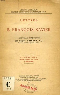 LETTRES DE S. FRANCOIS XAVIER, 2e SERIE, SECONDE MISSION DES INDES (1548-1549). SAINT FRANCOIS XAVIER, Par E. THIBAUT, S. J.