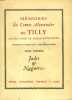 MEMOIRES DU COMTE ALEXANDRE DE TILLY, 2 TOMES, POUR SERVIR A L'HISTOIRE DES MOEURS DE LA FIN DU XVIIIe SIECLE. TILLY COMTE A. DE, Par Ch. ...