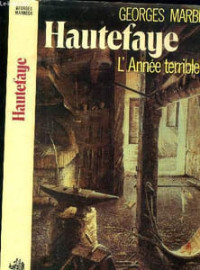 HAUTEFAYE - L ANNEE TERRIBLE