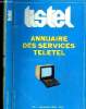 LISTEL - ANNUAIRE DES SERVICES TELETEL - N°1 - DECEMBRE 1985. COLLECTIF