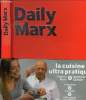 Daily Marx : La cuisine ultra pratique : 54 produits x 2 recettes = 108 recettes du quotidien. Marx Thierry, Quétier Sandrine