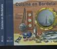 Cuisine en bordelais. Garraud Christian, Audoy Philippe